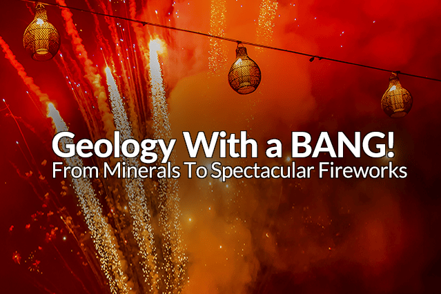 PetroStrat Geology With a BANG From Minerals to spectacular fireworks featured image