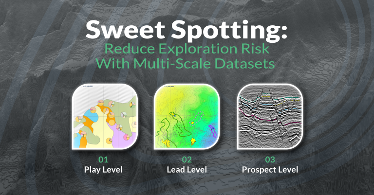 PetroStrat Sweet Spotting Reduce Exploration Risk With Multi Scale Datasets Featured Image